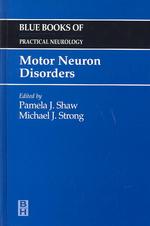 Motor neuron disorders Blue books of practical neurology