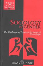 Sociology of gender : US-Hb the challenge of feminist sociological knowledge Themes in Indian sociology