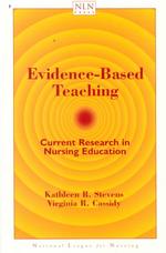 Evidence-based teaching current research in nursing education NLN Press series