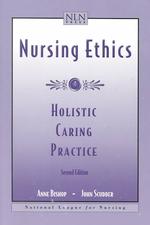 Nursing ethics holistic caring practice 2nd ed.