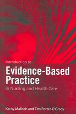 Introduction to evidence-based practice in nursing and health care