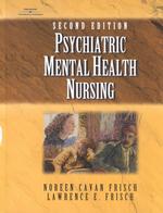 Psychiatric mental health nursing understanding the client as well as the condition. - 2nd ed.