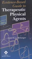 Evidence-based guide to therapeutic physical agents