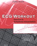 ECG workout. 4th ed. Exercises in arrhythmia interpretation