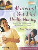 Maternal & child health nursing care of the childbearing & childrearing family 4th ed.