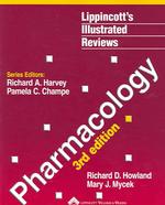 Pharmacology. - 3rd ed. Lippincott's illustrated reviews