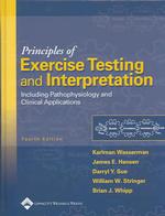 Principles of exercise testing and interpretation including pathophysiology and clinical applications. - 4th ed.