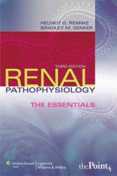 Renal pathophysiology the essentials. 3rd ed