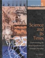 Science and its times v. 5 understanding the social significance of scientific discovery