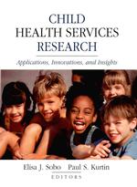 Child health services research applications, innovations, and insights