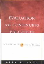 Evaluation for continuing education a comprehensive guide to success