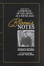 James Joyce's A portrait of the artist as a young man Bloom's notes A contemporary literary views book