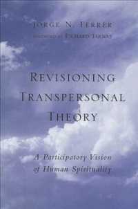 Revisioning transpersonal theory a participatory vision of human spirituality :[hbk] SUNY series in transpersonal and humanistic psychology