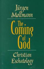 The coming of God Christian eschatology