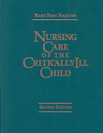 Nursing care of the critically ill child 2nd ed.