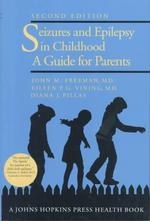 Seizures and epilepsy in childhood a guide for parents