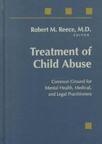 Treatment of child abuse common ground for mental health, medical, and legal practitioners