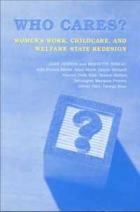 Who cares? women's work, childcare, and welfare state redesign Studies in comparative political economy and public policy ; 12