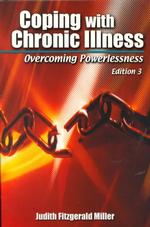 Coping with chronic illness pbk. overcoming powerlessness