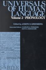 Phonology Universals of human language / edited by Joseph H. Greenberg ; associate editors, Charles A. Ferguson & Edith A. Moravcsik