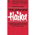 The Japanese haiku its essential nature, history and possibilities in English, with selected examples Tut books ; P