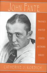 John Fante his novels and novellas Twayne's United States authors series ; TUSAS 717