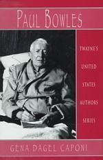 Paul Bowles Twayne's United States authors series ; TUSAS 706