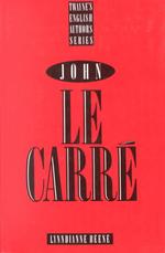 John le Carré Twayne's English authors series ; TEAS 496