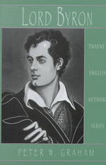 Lord Byron Twayne's English authors series ; TEAS 549