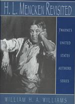 H.L. Mencken revisited Twayne's United States authors series ; TUSAS 694