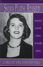 Sylvia Plath, revised Twayne's United States authors series ; TUSAS 702