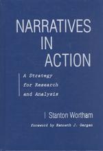 Narratives in action a strategy for research and analysis Counseling and development series