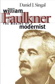 William Faulkner the making of a modernist The Fred W. Morrison series in Southern studies