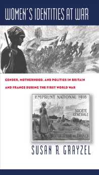 Women's identities at war gender, motherhood, and politics in Britain and France during the First World War