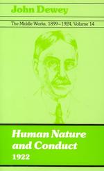 The middle works of John Dewey, 1899-1924  v. 14 :paperbound Human nature and conduct 1922