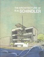 The architecture of R.M. Schindler