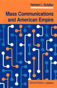 Mass communications and American empire 2nd ed. Critical studies in communication and in the cultural indust