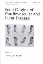 Fetal origins of cardiovascular and lung disease Lung biology in health and disease