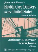 Jonas and Kovner's health care delivery in the United States. - 7th ed.