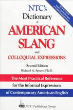 NTC's dictionary of American slang and colloquial expressions = 2nd ed : pbk Dictionary of American slang and colloquial expressions [補記] National Textbook language dictionaries