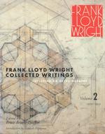 Frank Lloyd Wright collected writings v. 2 : pbk