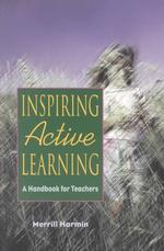 Inspiring active learning a handbook for teachers