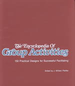 The encyclopedia of group activities 150 practical designs for successful facilitating