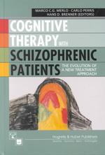 Cognitive therapy with schizophrenic patients the evolution of a new treatment approach