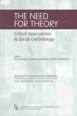 The need for theory cloth critical approaches to social gerontology Society and aging series