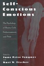 Self-conscious emotions : the psychology of shame, guilt, embarrassment, and pride