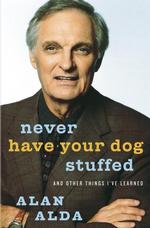 Never have your dog stuffed : hardcover and other things I've learned