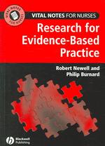 Research for evidence-based practice : pbk Vital notes for nurses