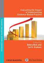 Evaluating the impact of implementing evidence-based practice Evidence-based nursing series