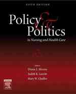Policy & politics in nursing and health care. 5th ed